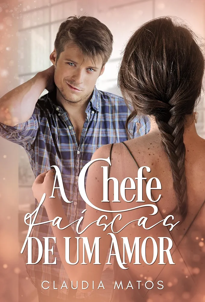 A chefe: faíscas de um amor
