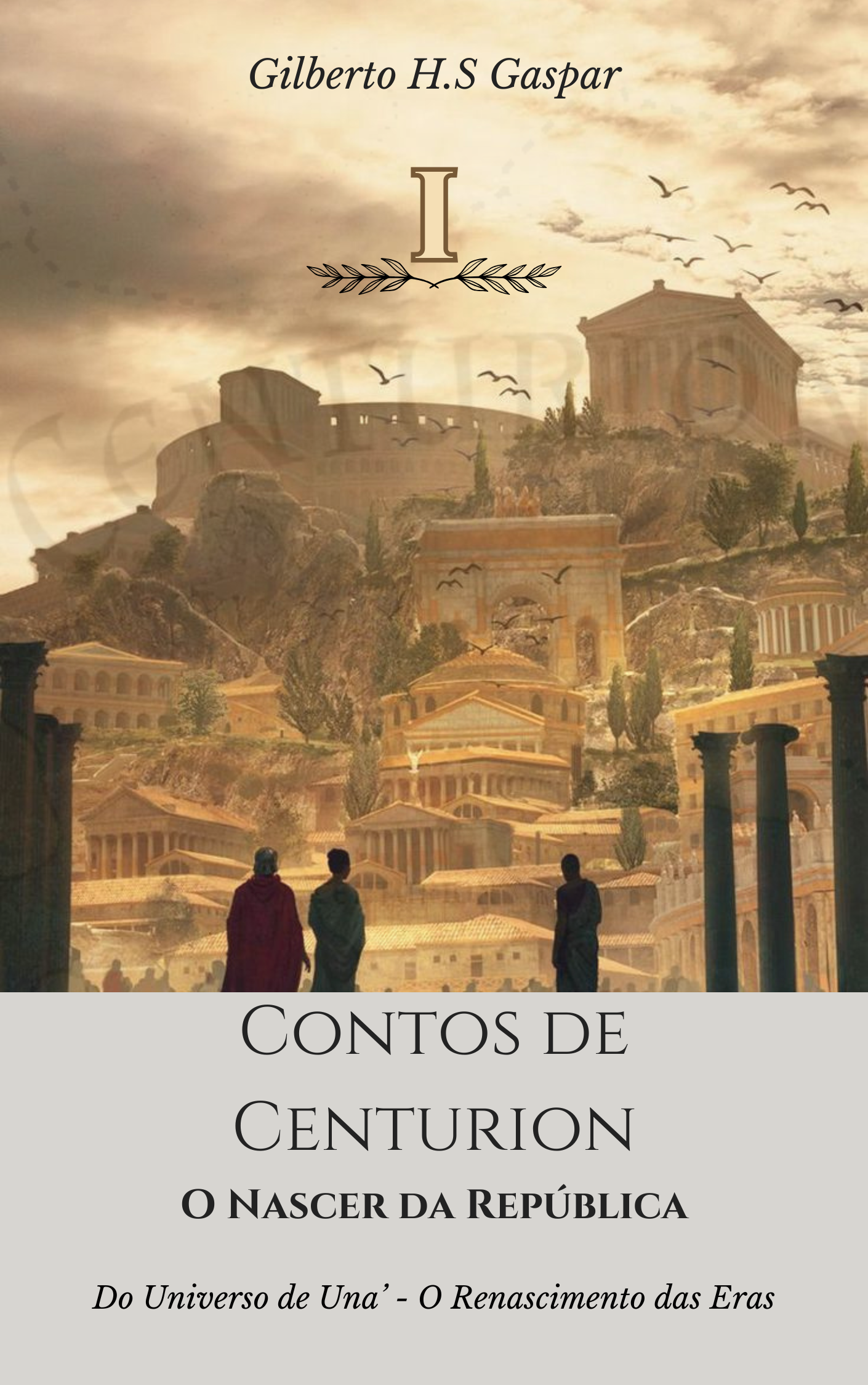 Contos de Centurion - O Nascer da República