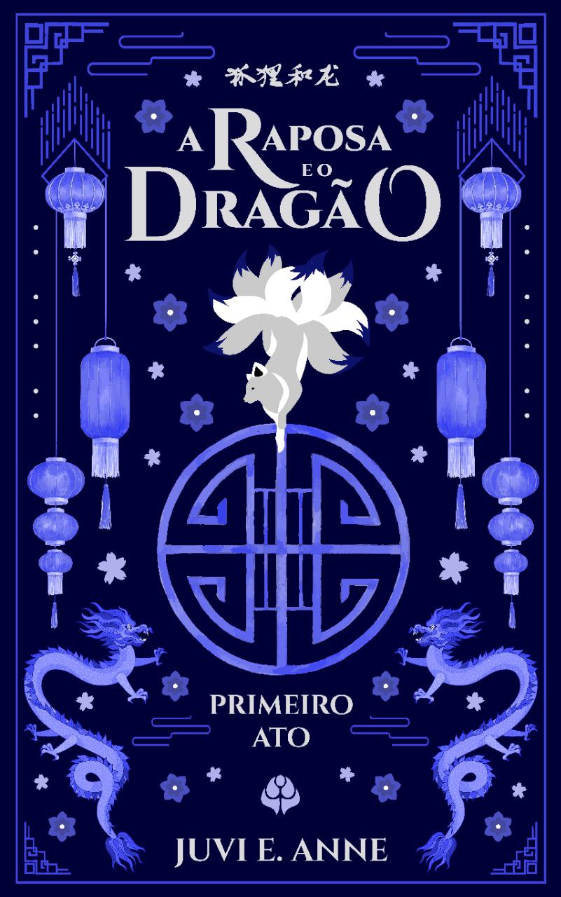 A Raposa e o Dragão - Primeiro Ato