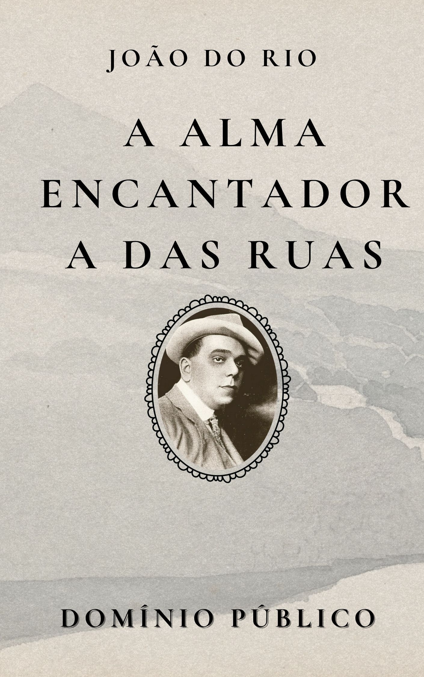A Alma Encantadora das Ruas
