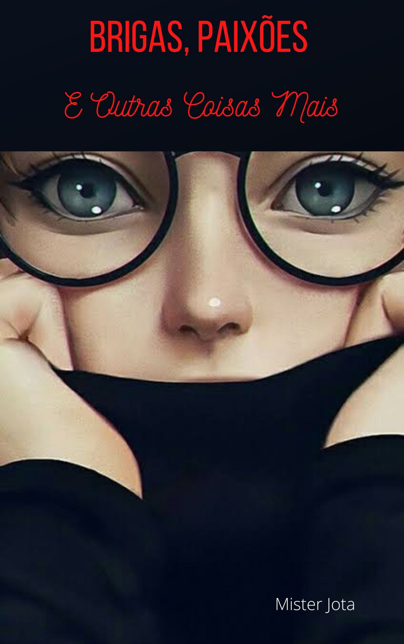 Brigas, Paixões e Outras Coisas Mais
