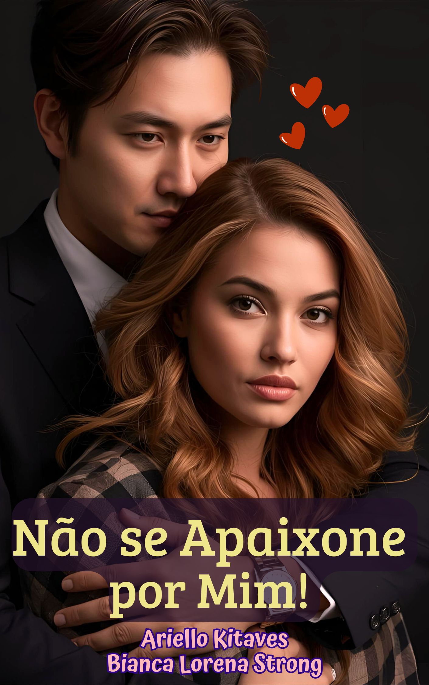 Não se apaixone por mim!