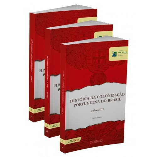 História da Colonização portuguesa do Brasil - Volumes I, II e III