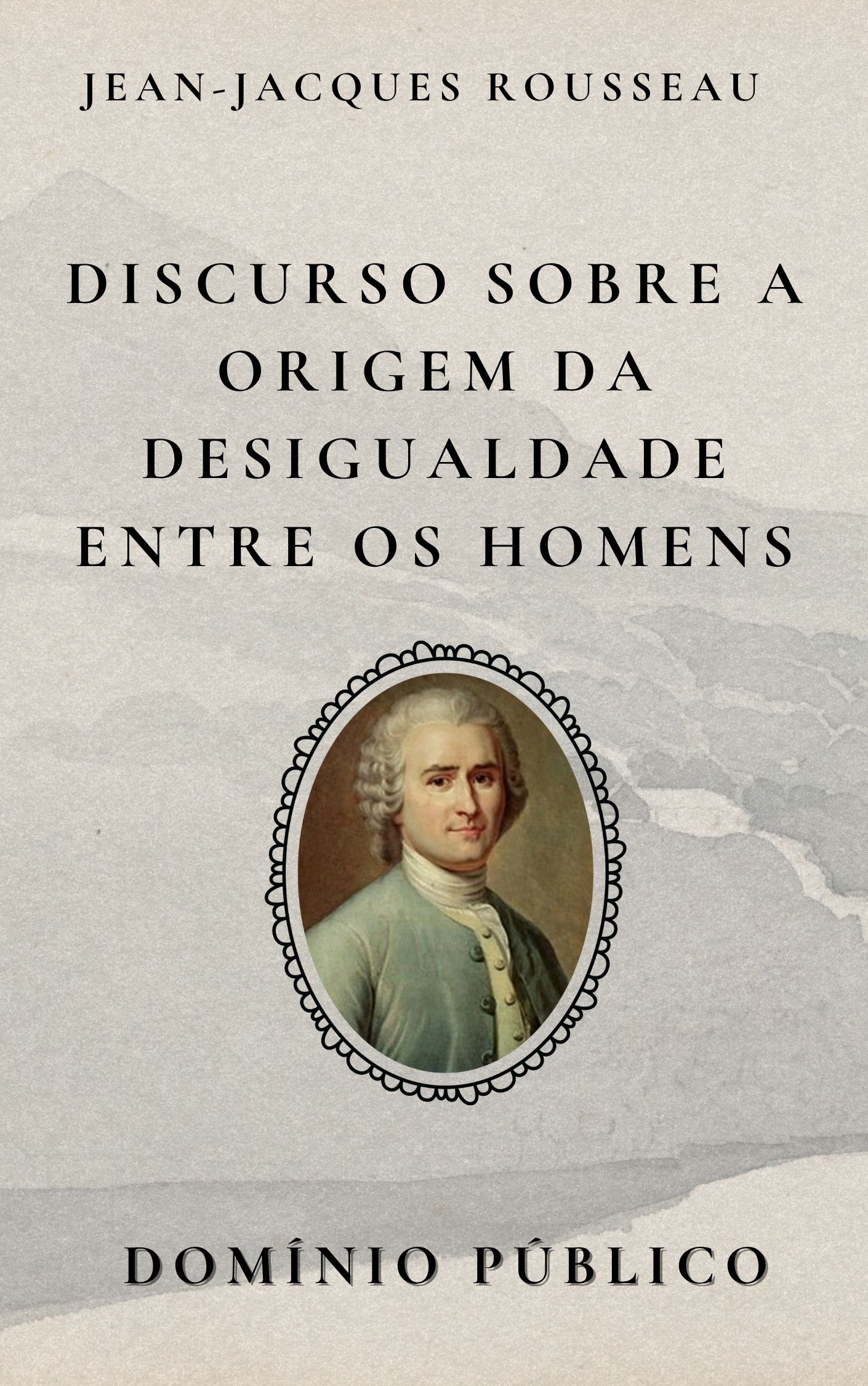 Discurso sobre a Origem da Desigualdade entre os Homens