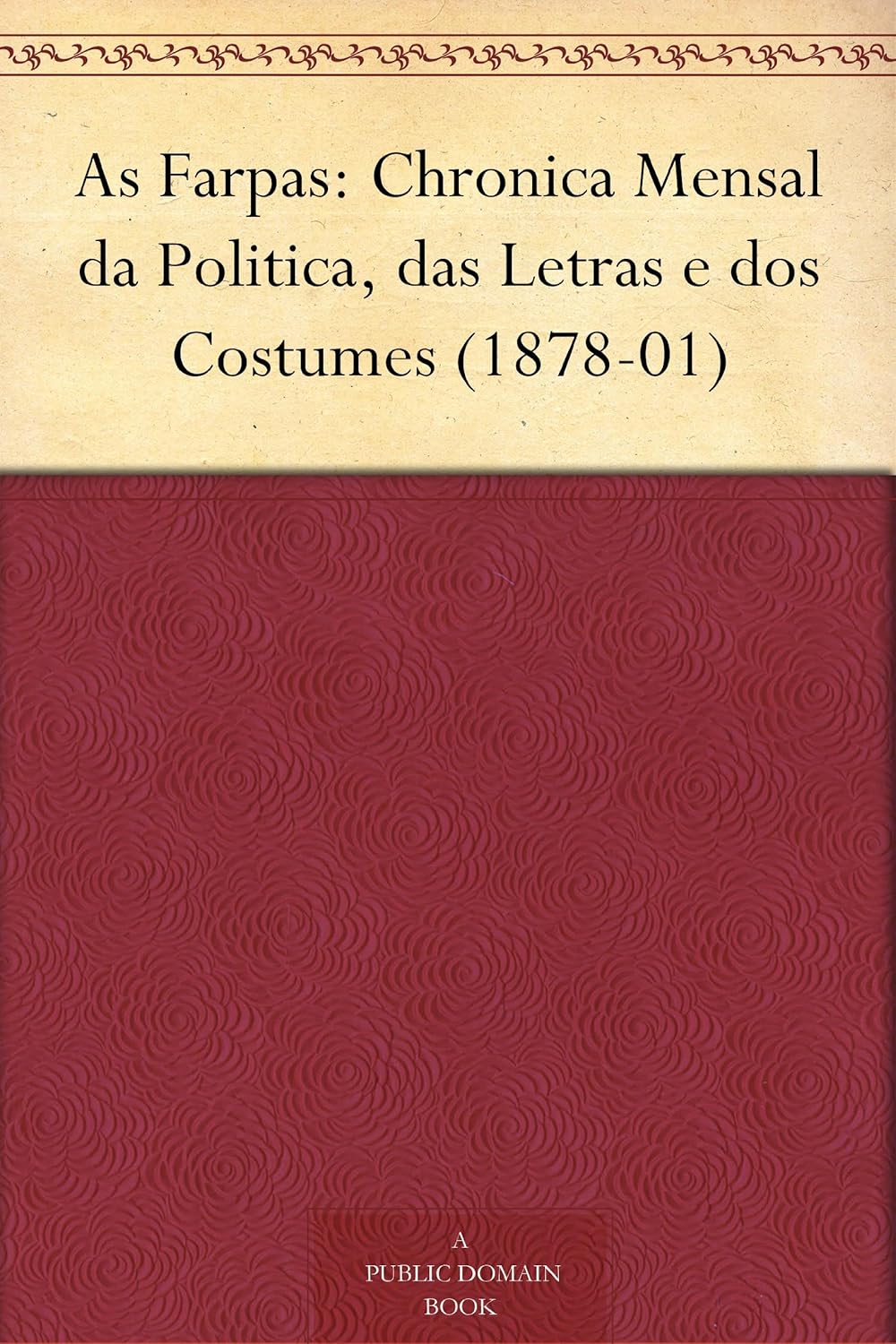Avatar da comunidade As Farpas: Chronica Mensal da Politica, das Letras e dos Costumes