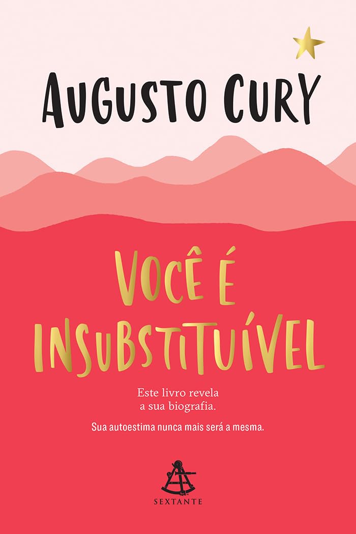 Você é insubstituível: Este livro revela a sua biografia. Sua autoestima nunca mais será a mesma