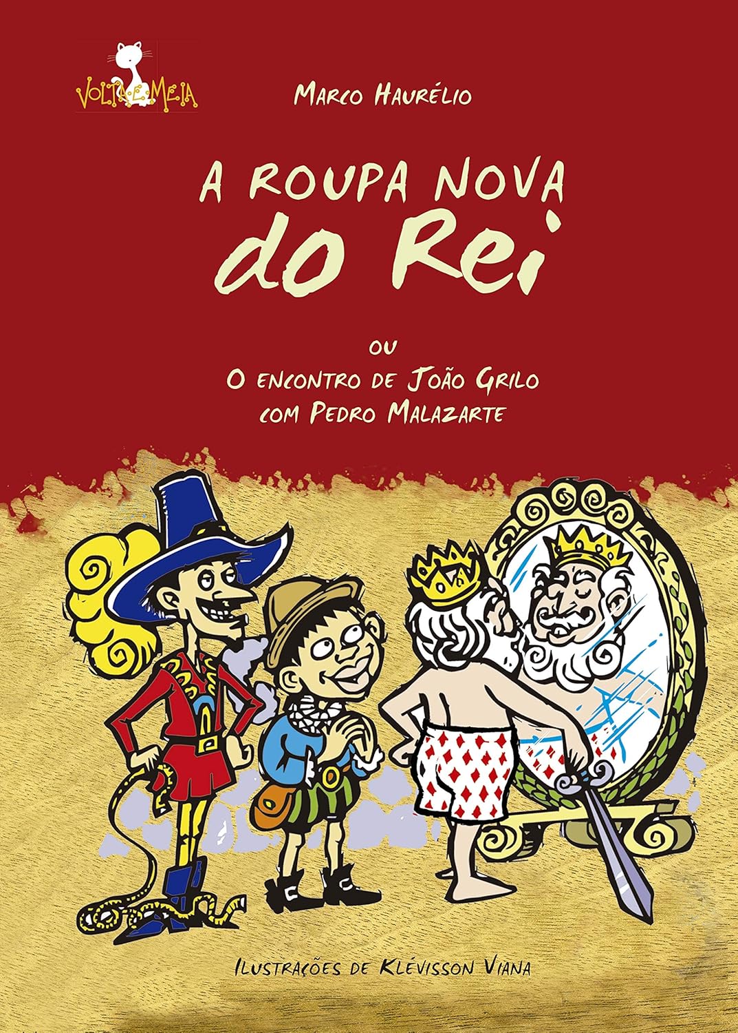 Avatar da comunidade A roupa nova do rei: ou O encontro de João Grilo com Pedro Malazarte