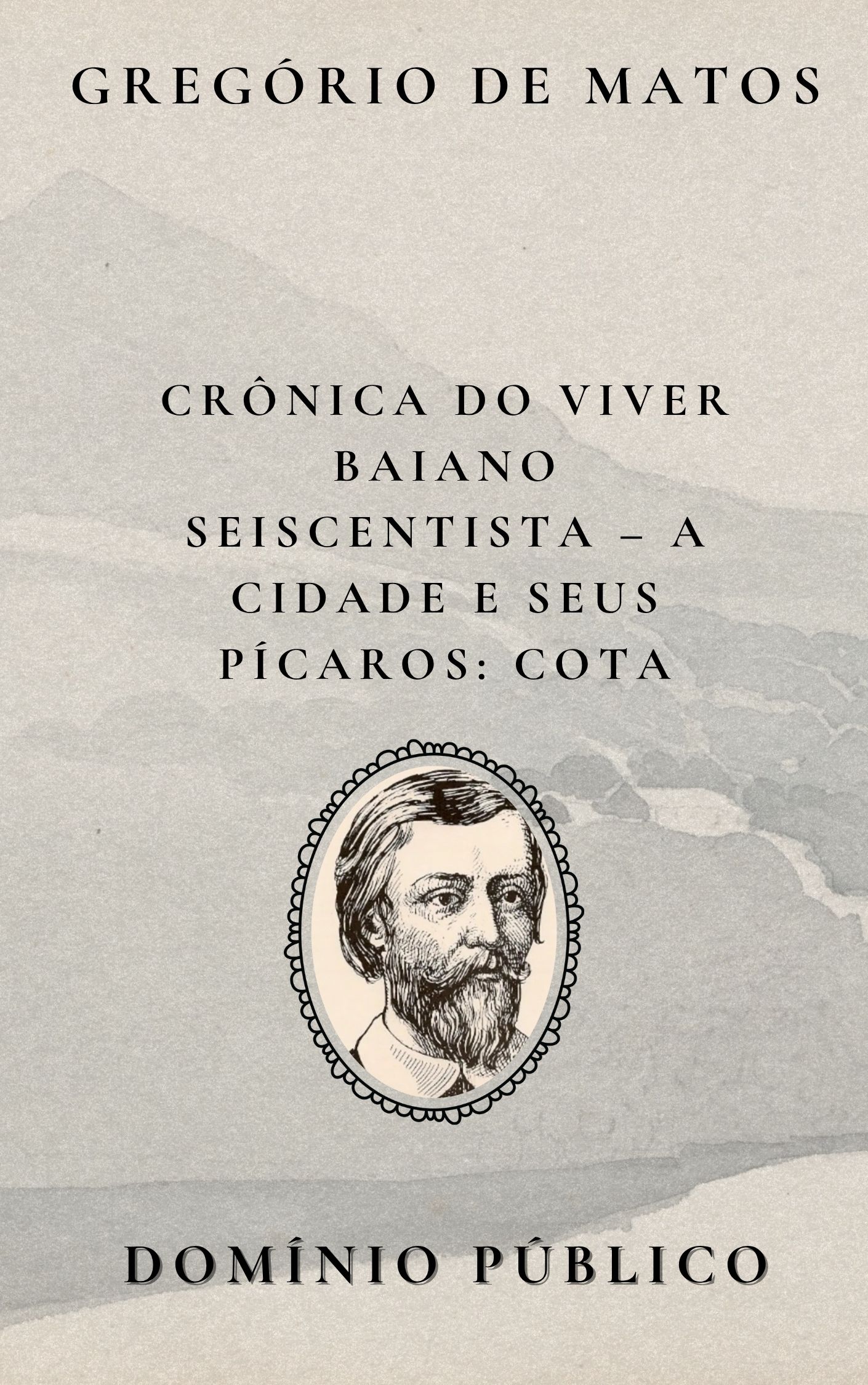 Avatar da comunidade Crônica do Viver Baiano Seiscentista – A Cidade e Seus Pícaros: Cota