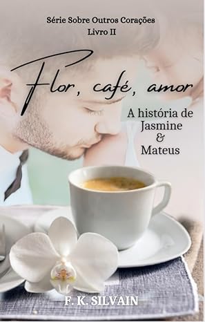 Avatar da comunidade Flor, café, amor: A história de Jasmine & Mateus (Sobre Outros Corações Livro 2)