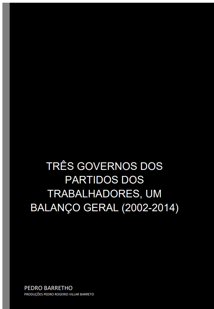 Três governos do Partido dos Trabalhadores^J um balanço geral (2002-2014)