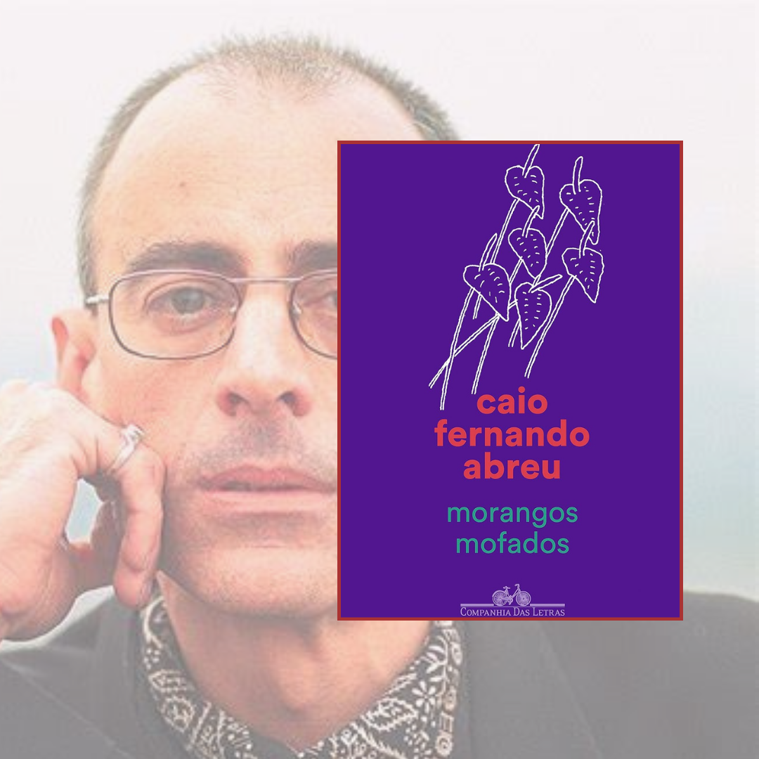 #desafio 365 dias

Dia 28 - Fale sobre seu livro preferido de contos!

Eu sempre gostei bastante de fluxos de consciência e de prosa poética. E o livro de contos que, para mim, foi uma experiência inesquecível nesse sentido foi “Morangos Mofados”, de Caio Fernando Abreu.

Publicado em 1982, o livro é composto por 18 contos e dividido em três partes: “O Mofo”, “Os Morangos” e “Morangos Mofados”. São textos que tratam sobre a condição humana da sexualidade, da introspecção, da solidão, ambientados em um lugar de repressão militar.