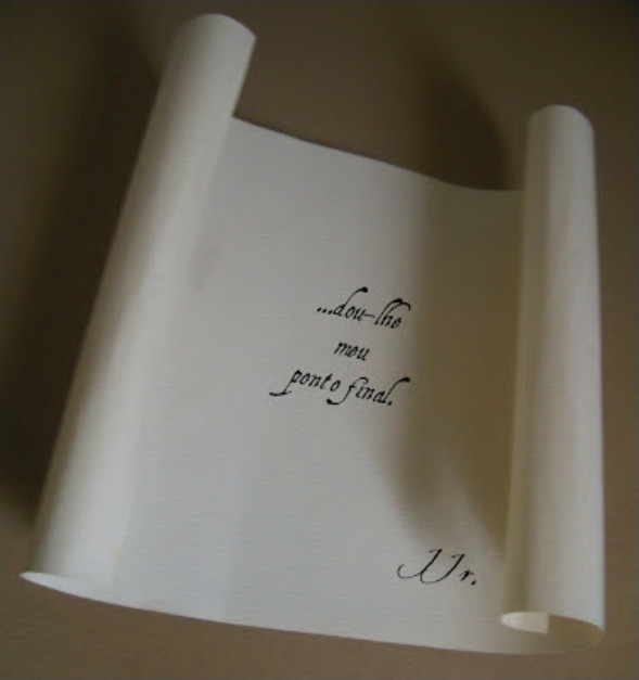 Cartas. 

"...dou-lhe
Meu
Ponto final."

JJr.